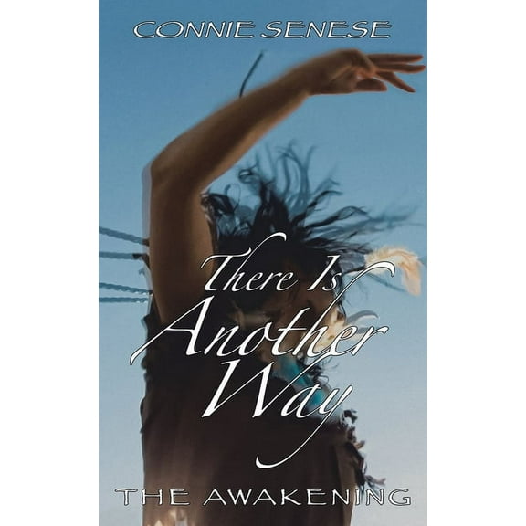 There Is Another Way: The Awakening, (Paperback)