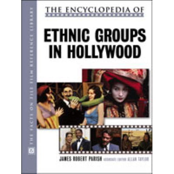 Pre-Owned The Encyclopedia of Ethnic Groups in Hollywood (Hardcover) 0816046042 9780816046041