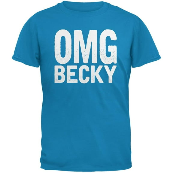 OMG Becky Sapphire Blue Adult T-Shirt - Small