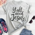 thumbnail image 2 of Y'all Need Jesus Shirt, Unisex Women's Men's Shirt, Christian Shirt, Religious Shirt, Jesus Shirt, Heather Ash, Small, 2 of 6