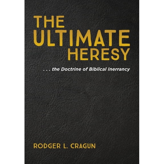 The Ultimate Heresy (Hardcover)