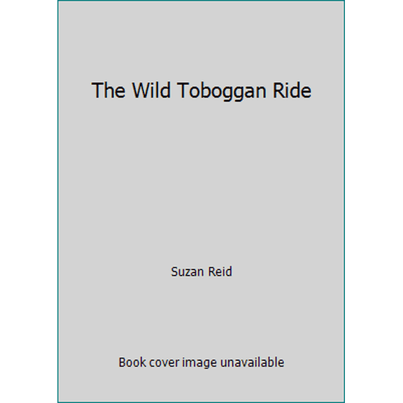 Pre-Owned The Wild Toboggan Ride (Paperback) 0590222716 9780590222716