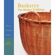 Basketry: The Shaker Tradition - History, Techniques, Projects [Hardcover - Used]