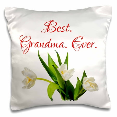 3dRose Bunch of white tulip flowers. The text Best. Grandma. Ever. On white - Pillow Case, 16 by