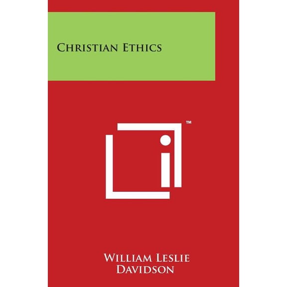 Christian Ethics, (Paperback)