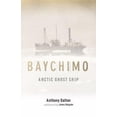 thumbnail image 1 of Pre-Owned Baychimo: Arctic Ghost Ship (Paperback) 189497414X 9781894974141, 1 of 1