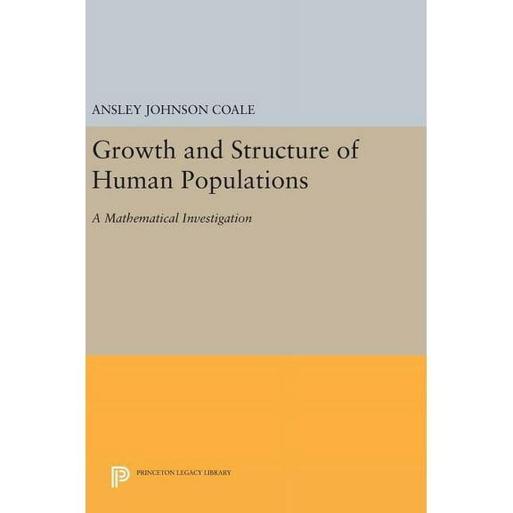 Growth and Structure of Human Populations: A Mathematical Investigation, (Hardcover)