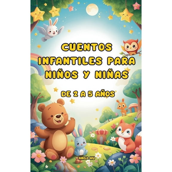 Cuentos infantiles para niÃ±os y niÃ±as de 2 a 5 aÃ±os, (Paperback)