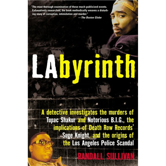 Pre-Owned Labyrinth: The True Story of City of Lies, the Murders of Tupac Shakur and Notorious B.I.G. and the Implication of the Los Angele (Paperback) 080213971X 9780802139719