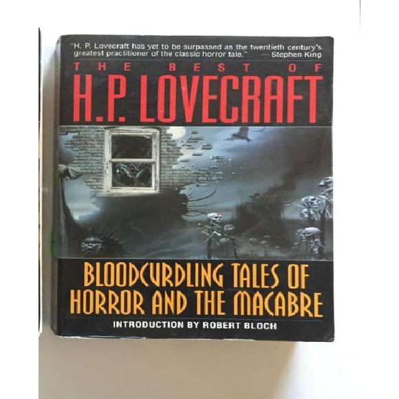 The Best of H. P. Lovecraft: Bloodcurdling Tales of Horror and the Macabre