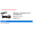 thumbnail image 2 of Bulb Socket - Compatible with 1978 - 1993 Dodge D150 1979 1980 1981 1982 1983 1984 1985 1986 1987 1988 1989 1990 1991 1992, 2 of 2