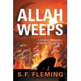 thumbnail image 1 of Pre-Owned Allah Weeps: A Modern Perspective of Modern Radical Islam, 1 of 1