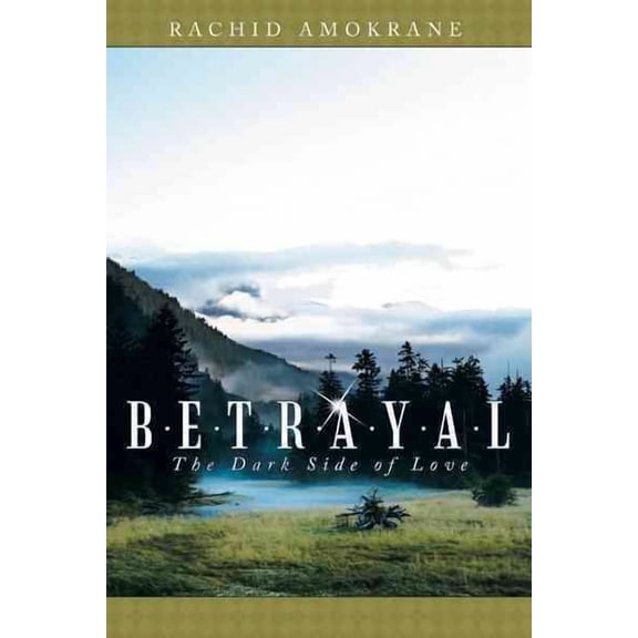 Betrayal : The Dark Side of Love