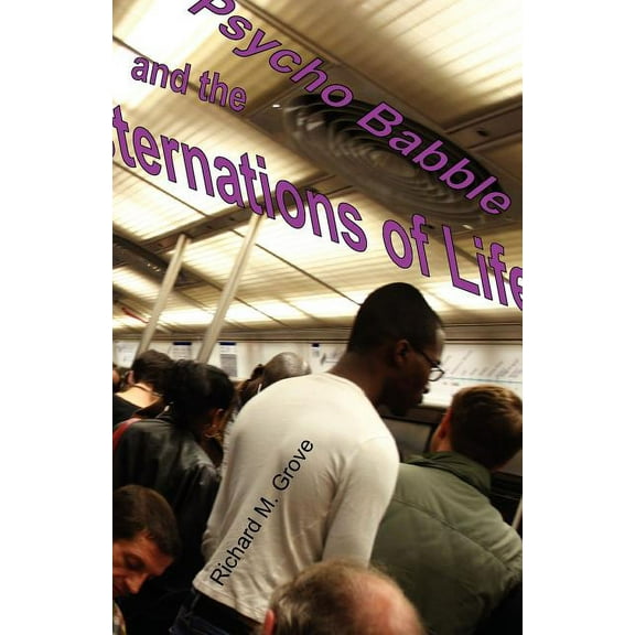 North Shore Psycho Babble and the Consternations of Life, (Paperback)