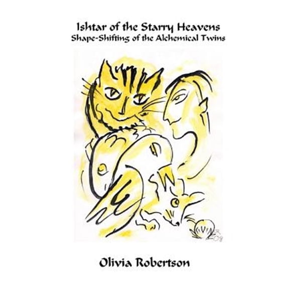 Pre-Owned Ishtar of the Starry Heavens : Shape-shifting of the Alchemical Twins