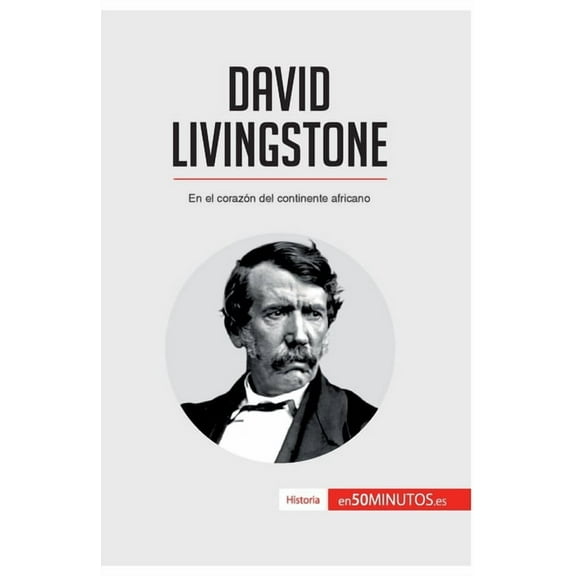 David Livingstone: En el corazón del continente africano, (Paperback)