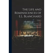 The Life and Reminiscences of E.L. Blanchard; Volume 2 (Paperback)