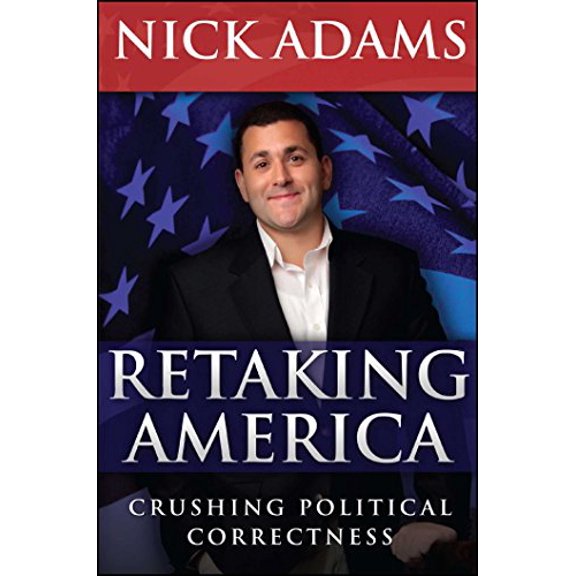 Pre-Owned Retaking America: Crushing Political Correctness (Paperback) 1682614212 9781682614211
