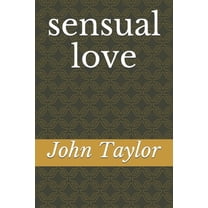 Sensual Love: Sensual Love (Paperback)