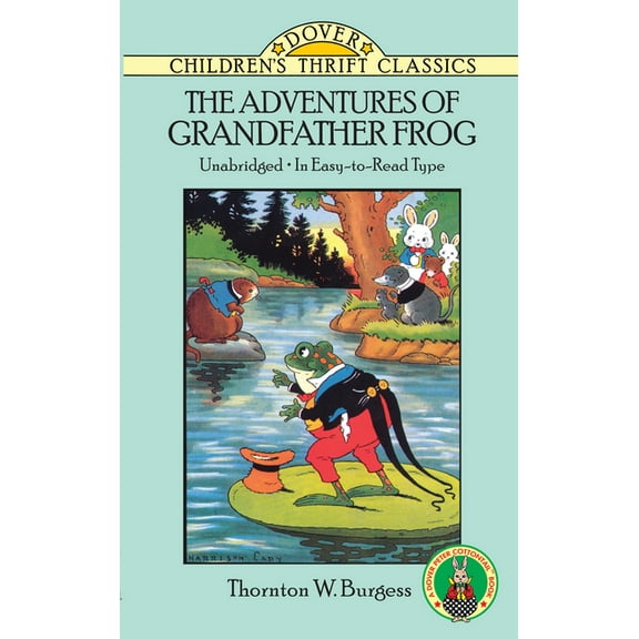 Dover Children's Thrift Classics: The Adventures of Grandfather Frog (Paperback)