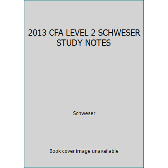 Pre-Owned 2013 CFA LEVEL 2 SCHWESER STUDY NOTES (Paperback) 1427742642 9781427742643
