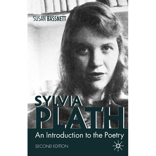 Sylvia Plath An Introduction to the Poetry (Paperback