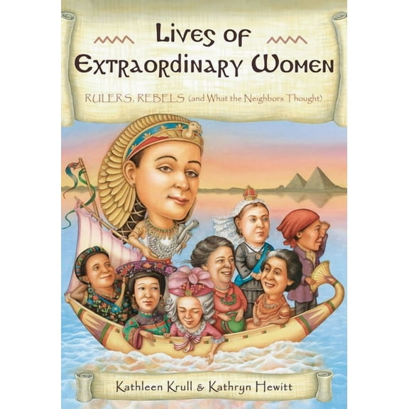 Lives of . . . Lives of Extraordinary Women: Rulers, Rebels (and What the Neighbors Thought), (Paperback)