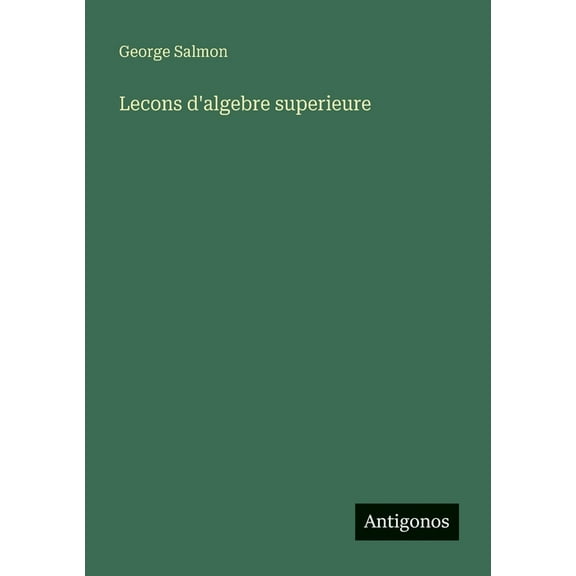 Lecons d'algebre superieure, (Paperback)