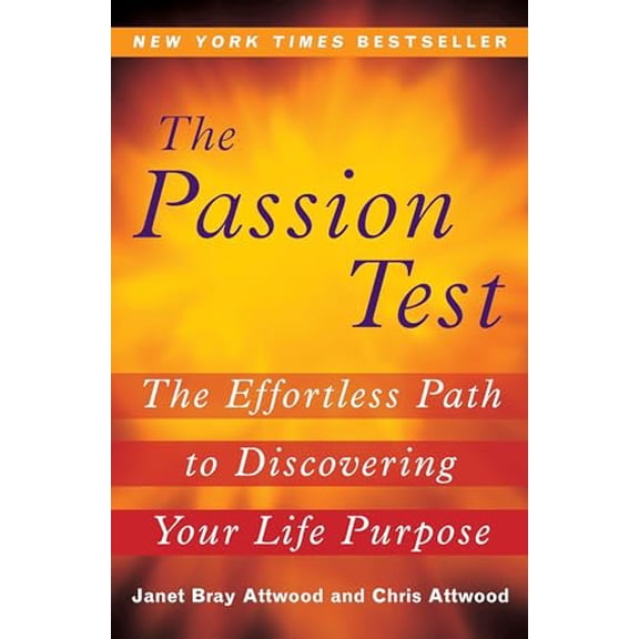 Pre-Owned The Passion Test: The Effortless Path to Discovering Your Life Purpose, (Paperback)