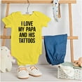 thumbnail image 3 of I Love My Papa And His Tattoos Romper Boys or Girls Infant Baby Brisco Brands NB, 3 of 6