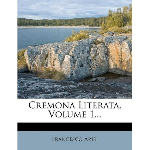 Cremona Literata, Volume 1...