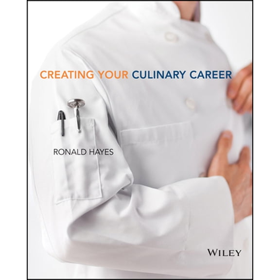 Pre-Owned Creating Your Culinary Career (Paperback) 1118116844 9781118116845