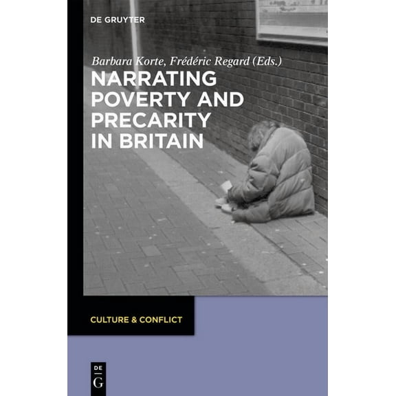 Culture & Conflict Narrating Poverty and Precarity in Britain, Book 5, (Hardcover)