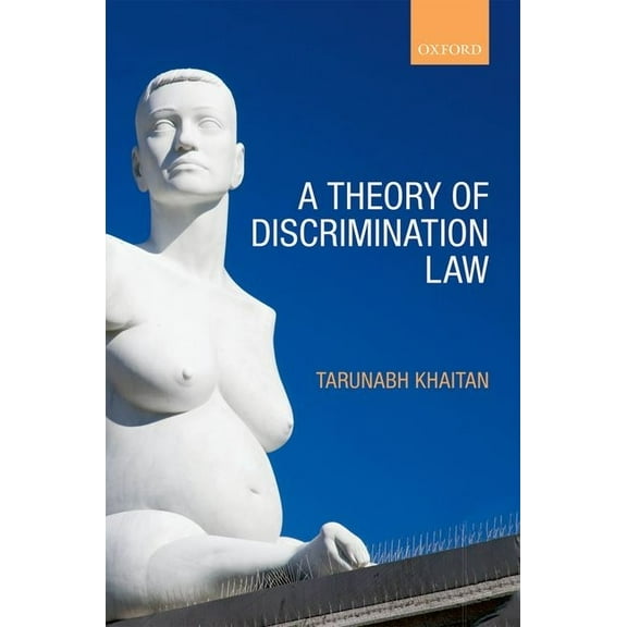 A Theory of Discrimination Law, (Hardcover)