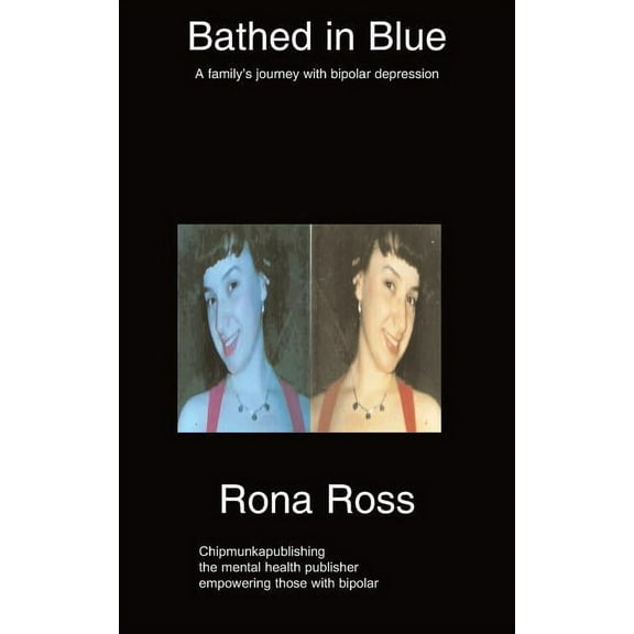 Bathed in Blue : A Family's Journey With Bipolar Depression