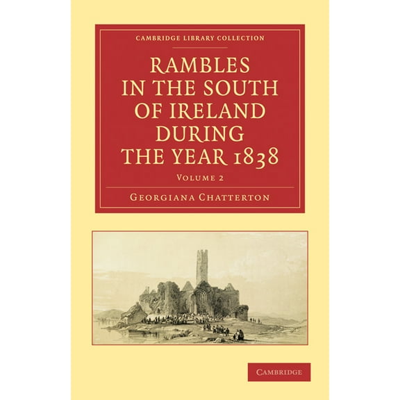 Rambles in the South of Ireland During the Year 1838, (Paperback)