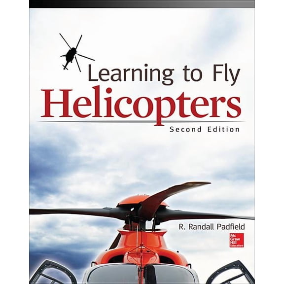 Learning to Fly Helicopters, Second Edition, (Paperback)