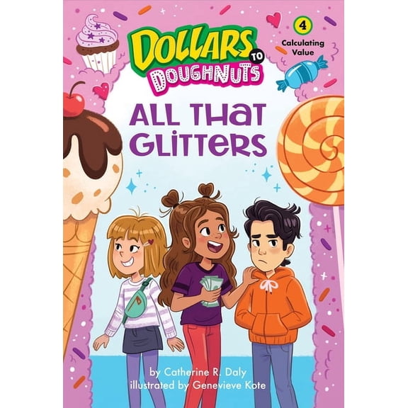 Dollars to Doughnuts All That Glitters (Dollars to Doughnuts Book 4): Calculating Value, (Paperback)