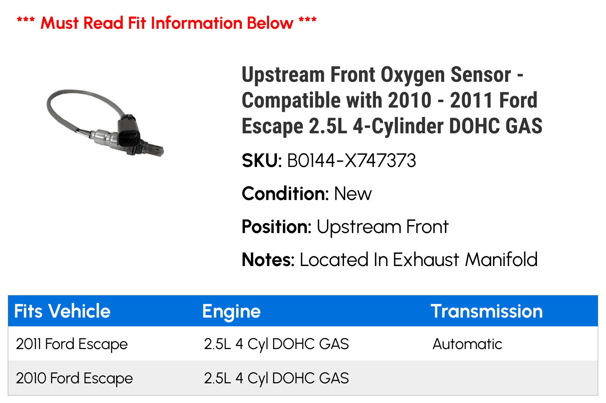 Upstream Front Oxygen Sensor - Compatible with 2010 - 2011 Ford Escape 2.5L 4-Cylinder DOHC GAS