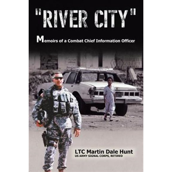 Pre-Owned "River City": Memoirs of a Combat Chief Information Officer Paperback