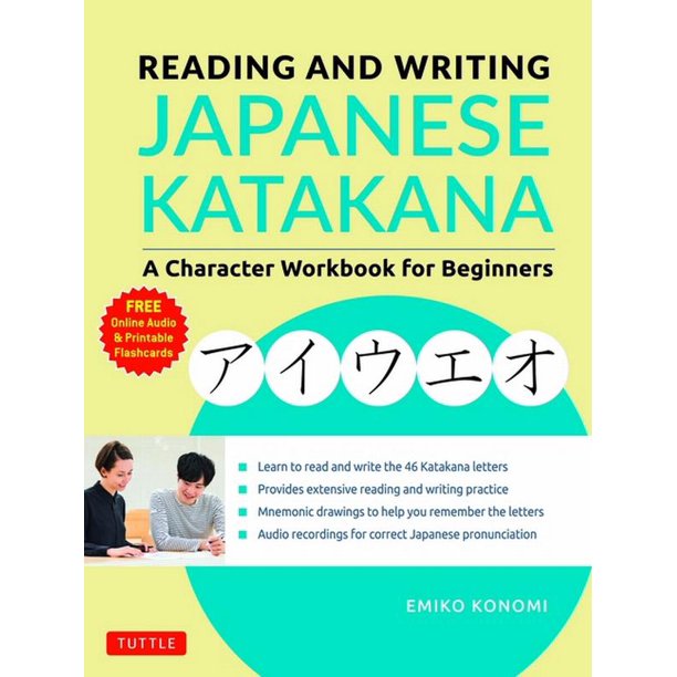 Reading And Writing Japanese Katakana A Character Workbook For Beginners Audio Download Printable Flash Cards Paperback Walmart Com