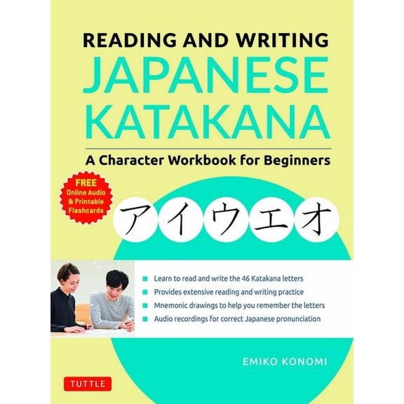 Reading and Writing Japanese Katakana: A Character Workbook for Beginners (Audio Download & Printable Flash Cards), (Paperback)