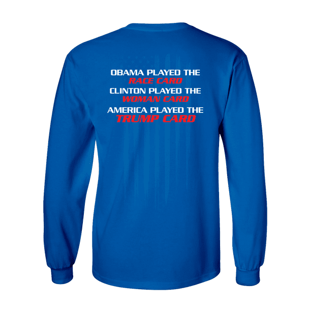 Funny America Played The Trump Card Long Sleeve T-shirt-Royal-xxxl ...