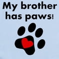 thumbnail image 2 of CafePress - My Brother Has Paws Body Suit - Baby Light Bodysuit, Size Newborn - 24 Months, 2 of 4