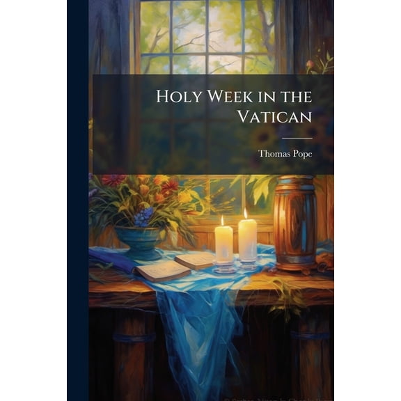 Holy Week in the Vatican, (Paperback)