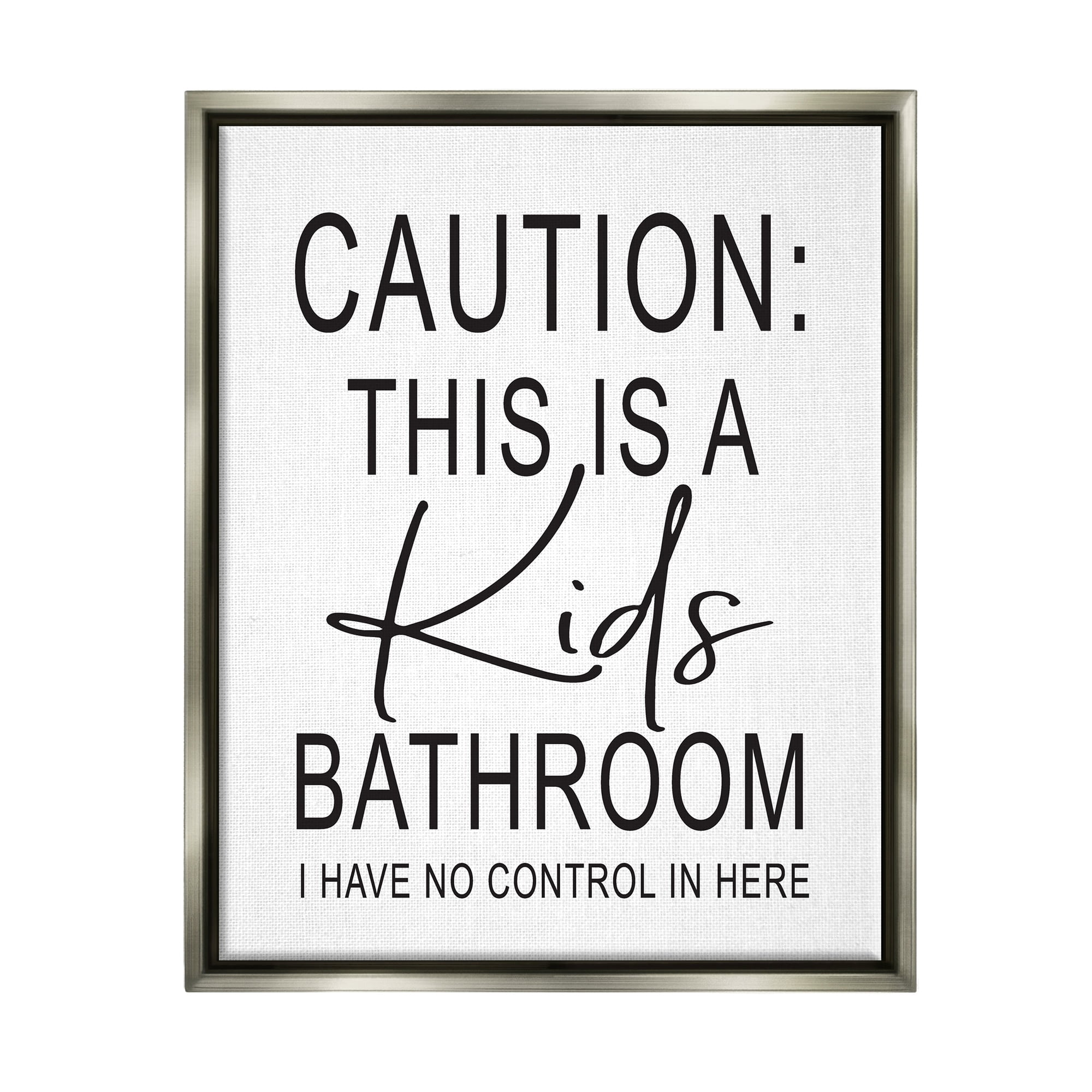 Stupell Industries Kids Bathroom No Control Casual Bathroom Sign Graphic Art Luster Gray Floating Framed Canvas Print Wall Art, Design by Lettered and Lined