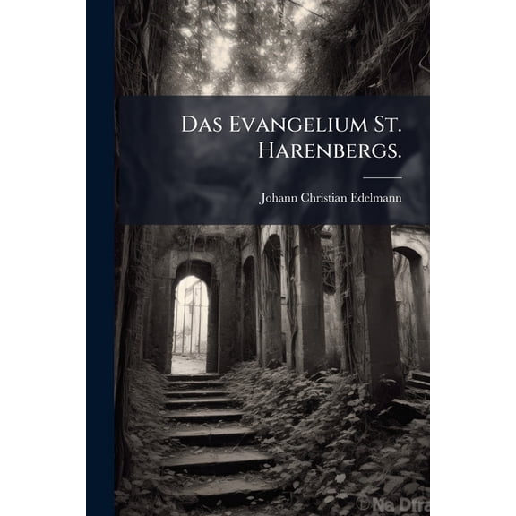 Das Evangelium St. Harenbergs. (Paperback)