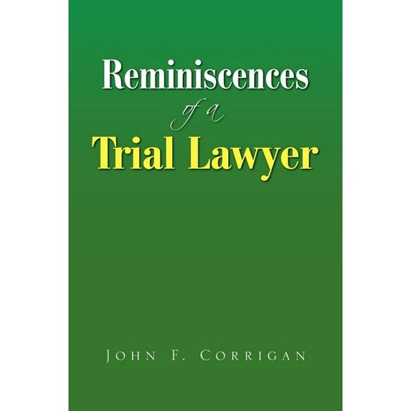 Reminiscences of a Trial Lawyer (Paperback)