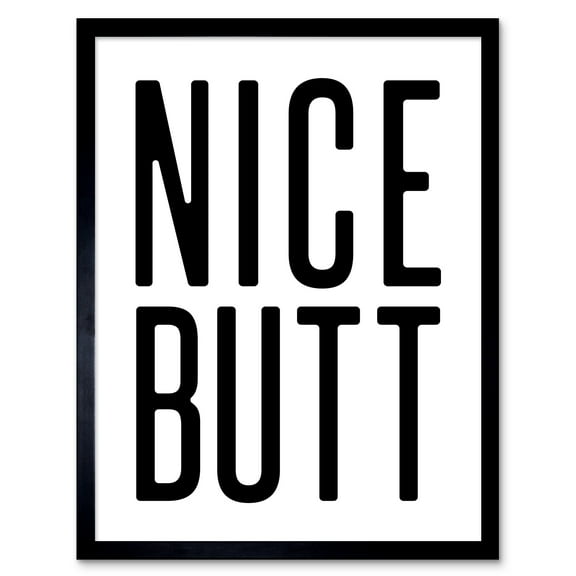 Toilet Wall Art Nice Butt Funny Bathroom Sign Decor Art Print Framed Poster Wall Decor 12x16 inch