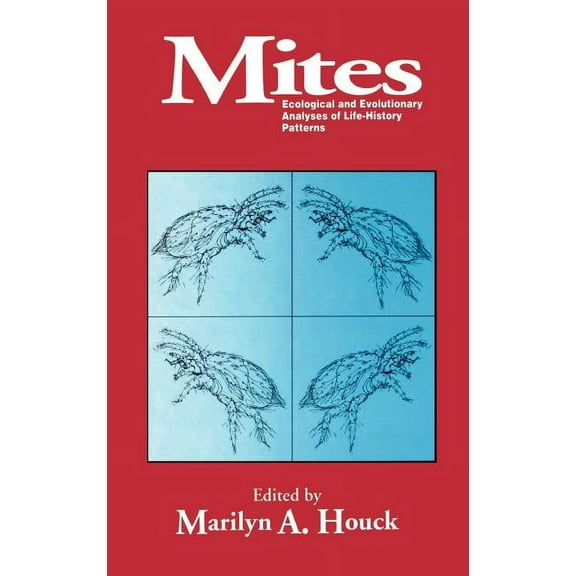 Mites: Ecological and Evolutionary Analyses of Life-History Patterns, (Hardcover)